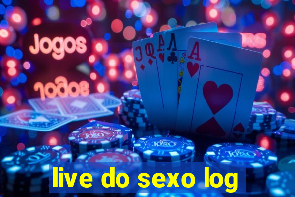 live do sexo log